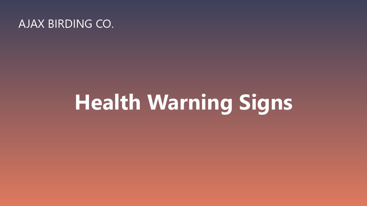 Common Bird Health Warning Signs Every Owner Should Know